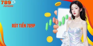 Rút Tiền 789P Nhanh Chóng - Hướng Dẫn Nhận Thưởng Ngay